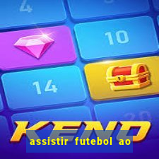 assistir futebol ao vivo multi canais